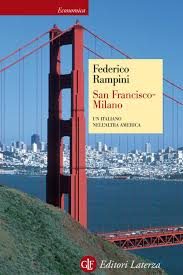 San Francisco – Milano. L’America di Federico Rampini