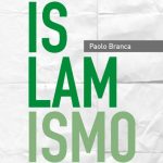 Capire il fondamentalismo islamico con i libri di Paolo Branca